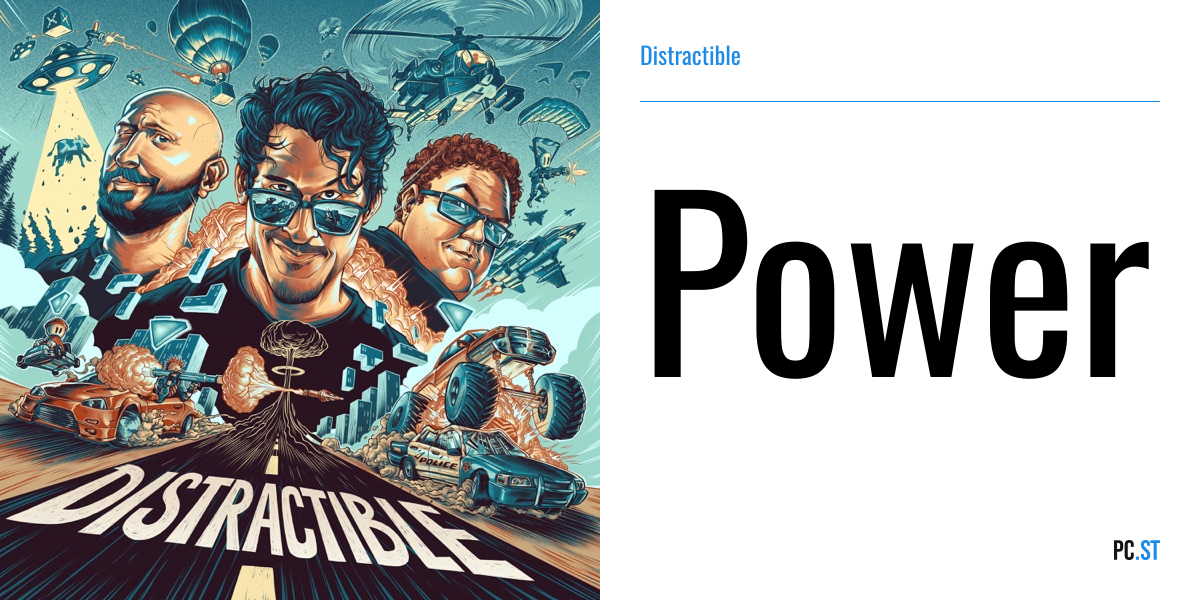Power – Distractible – PC.ST