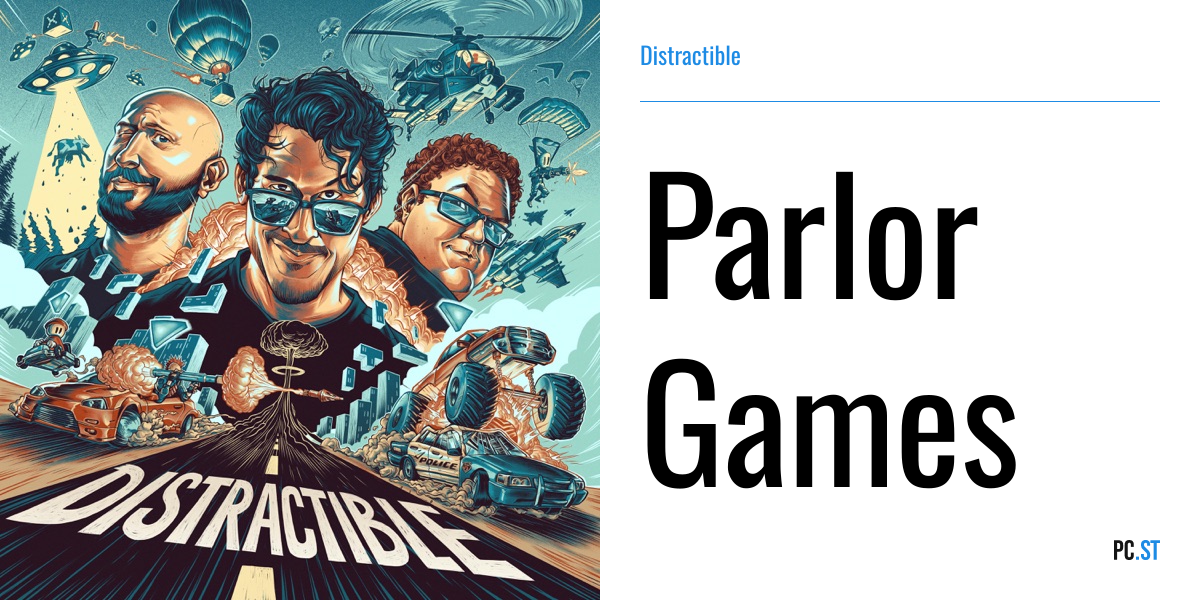 Parlor Games – Distractible – PC.ST